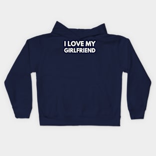 I love my GIRLFRIEND - Christmas - my love - Kids Hoodie